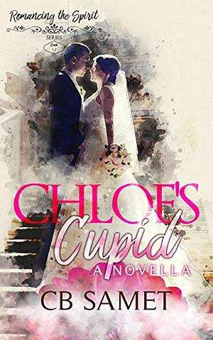 Chloe's Cupid  by CB Samet