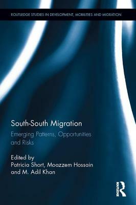 South-South Migration: Emerging Patterns, Opportunities and Risks by 