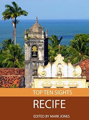 Top Ten Sights: Recife by Mark Jones