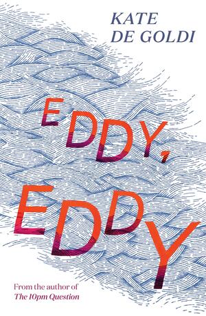 Eddy, Eddy by Kate De Goldi