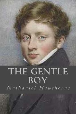 The Gentle Boy by Nathaniel Hawthorne