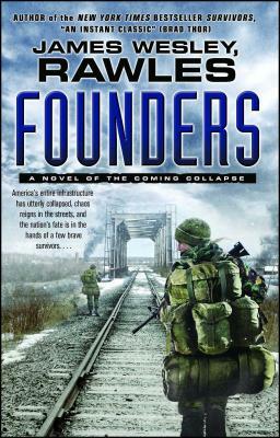 Founders: A Novel of the Coming Collapse by Rawles