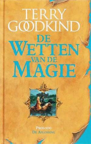 De aflossing by Terry Goodkind, Josephine Ruitenberg