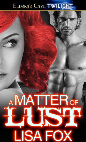 A Matter of Lust by Lisa Fox