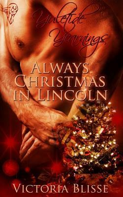 Always Christmas in Lincoln by Victoria Blisse