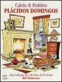 Calvin & Hobbes Plácidos Domingos by Bill Watterson