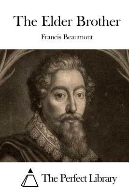 The Elder Brother by Francis Beaumont