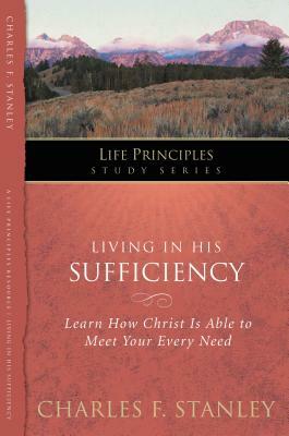 Living in His Sufficiency by Charles F. Stanley