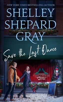 Save the Last Dance by Shelley Shepard Gray