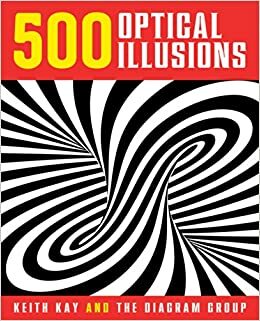 500 Optical Illusions by The Diagram Group, Keith Kay