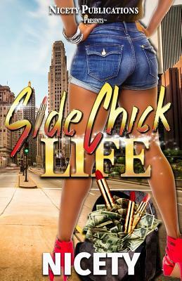 Side Chick Life by Nicety