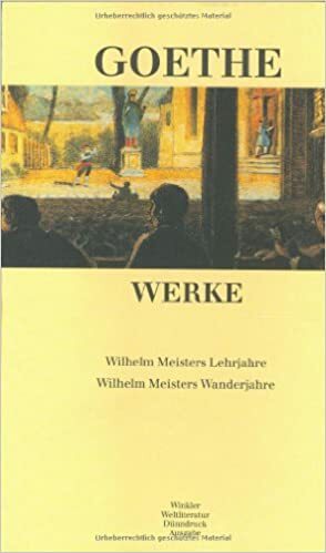 Wilhelm Meisters Lehrjahre, Wilhelm Meisters Wanderjahre by Johann Wolfgang von Goethe