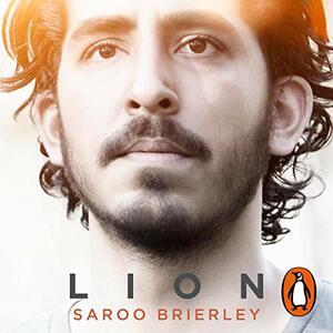 Lion: A Long Way Home  by Saroo Brierley
