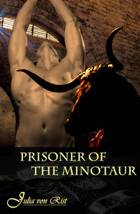Prisoner of the Minotaur by Julia von Rist