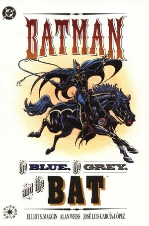 Batman: The Blue, the Grey, and the Bat by Alan Lee Weiss, Richard Starkings, José Luis García-López, Elliot S! Maggin