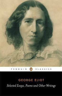 Selected Essays, Poems and Other Writings by George Eliot