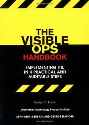 The Visible Ops Handbook: Starting ITIL in 4 Practical Steps by Kevin Behr