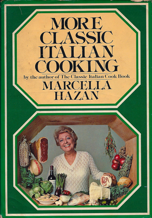 More Classic Italian Cooking by Marisabina Russo, Marcella Hazan