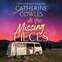 All the Missing Pieces by Catherine Cowles