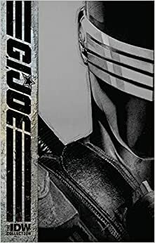 G.I. Joe: The IDW Collection Volume 1 by Chuck Dixon, Larry Hama