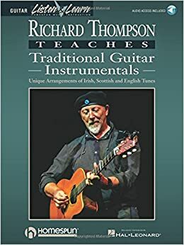 Richard Thompson Teaches Traditional Guitar Instrumentals by Richard Thompson