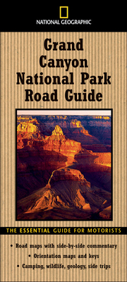 National Geographic Road Guide to Grand Canyon National Park by Jeremy Schmidt