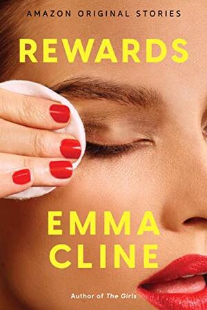 Rewards by Emma Cline