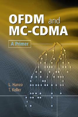 OFDM and MC-CDMA: A Primer by Lajos Hanzo, Thomas Keller