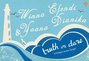 Truth or Dare by Winna Efendi, Yoana Dianika