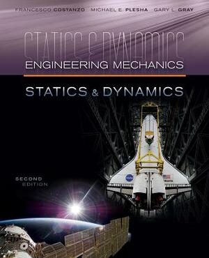 Package: Engineering Mechanics: Statics and Dynamics with 2 Semester Connect Access Card by Francesco Costanzo, Michael Plesha, Gary Gray