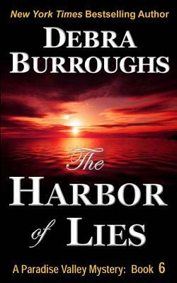 The Harbor of Lies by Debra Burroughs