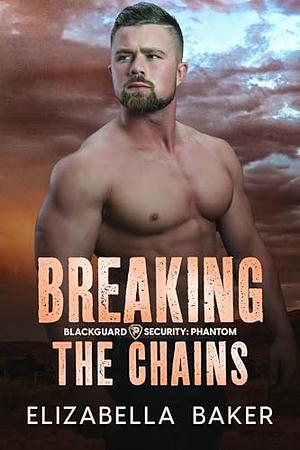 Breaking the Chains by Elizabella Baker