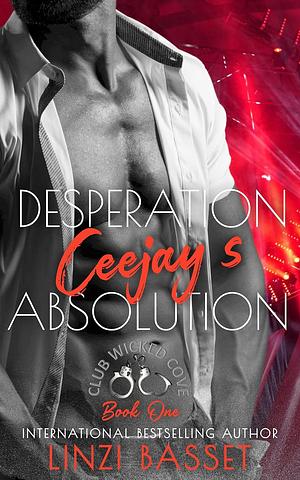 Desperation: Ceejay's Absolution by Linzi Basset