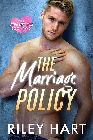 The Marriage Policy by Riley Hart, Evan Parker, Tim Paige