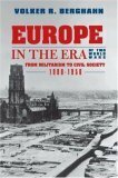 Europe in the Era of Two World Wars: From Militarism and Genocide to Civil Society, 1900-1950 by Volker R. Berghahn