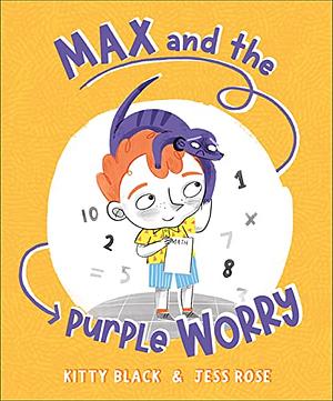 Max and the Purple Worry by Kitty Black, Jess Rose