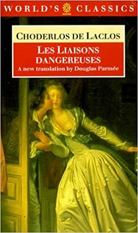 Les Liaisons Dangereuses by Pierre Choderlos de Laclos