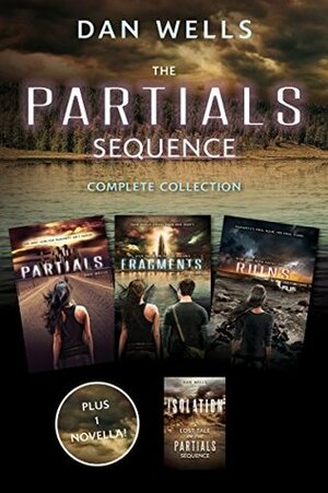 The Partials Sequence Complete Collection: Partials, Isolation, Fragment, Ruins by Dan Wells