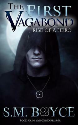 The First Vagabond: Rise of a Hero: Cedric's Story, Part 1 by S. M. Boyce
