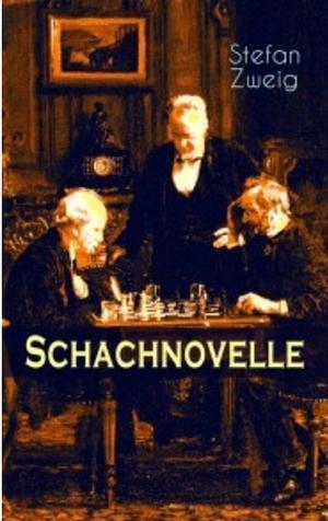 Schachnovelle by Stefan Zweig