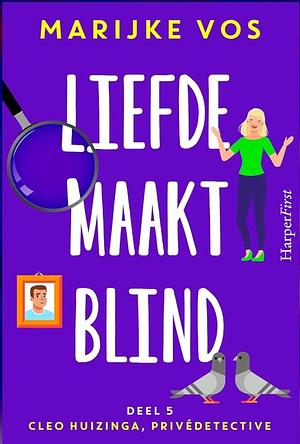 Liefde maakt blind by Marijke Vos