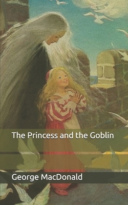 The Princess and the Goblin by George MacDonald