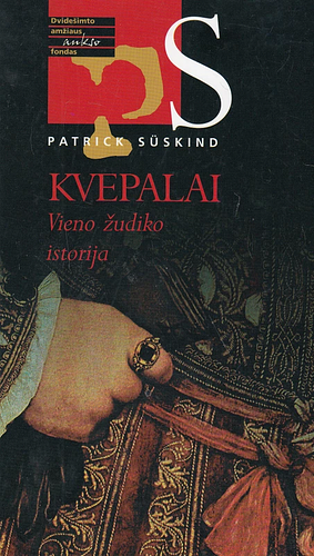 Kvepalai. Vieno žudiko istorija by Patrick Süskind