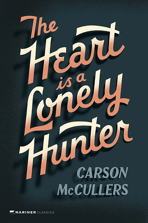 The Heart Is a Lonely Hunter by Carson McCullers