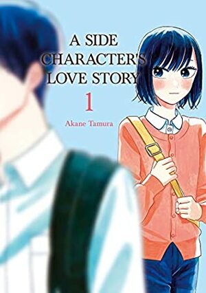 A Side Character's Love Story, Vol. 1 by Akane Tamura