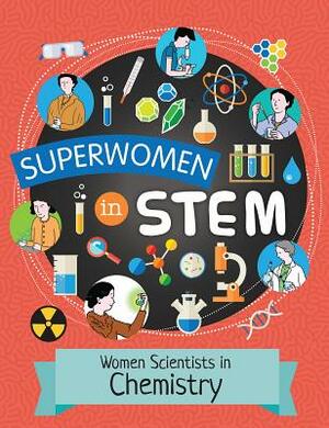 Women Scientists in Chemistry by Tracey Kelly