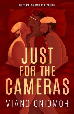 Just for the Cameras by Viano Oniomoh