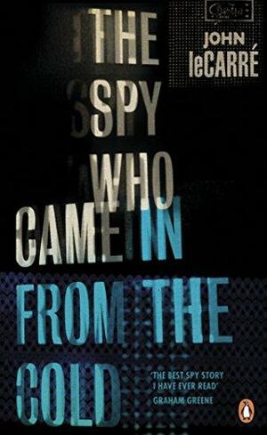 The Spy Who Came in from the Cold by John le Carré