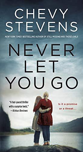 Never Let You Go by Chevy Stevens