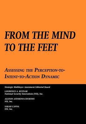 From the Mind to the Feet: Assessing the Perception-To-Intent-To-Action Dynamic by Sarah Canna, Lawrence A. Kuznar, Air University Press